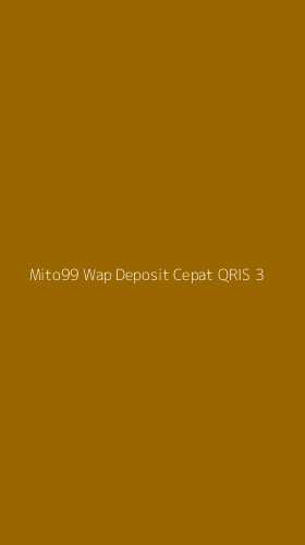 Tampilan Antarmuka Aplikasi Mito99 Wap Deposit Cepat Qris - 3