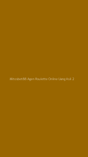 Tampilan Antarmuka Aplikasi Mitosbet88 Agen Roulette Online Uang Asli - 2