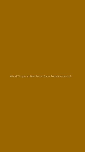 Tampilan Antarmuka Aplikasi Mitra77 Login Aplikasi Portal Game Terbaik Android - 2