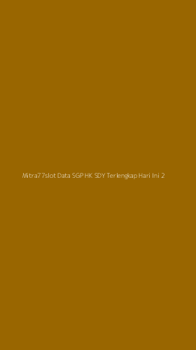 Tampilan Antarmuka Aplikasi Mitra77slot Data Sgp Hk Sdy Terlengkap Hari Ini - 2