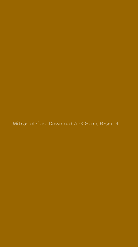 Tampilan Antarmuka Aplikasi Mitraslot Cara Download Apk Game Resmi - 4
