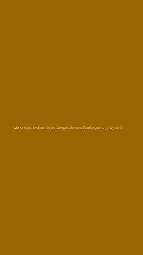 Tampilan Antarmuka Aplikasi Mitratogel Daftar Situs Dengan Metode Pembayaran Lengkap - 2