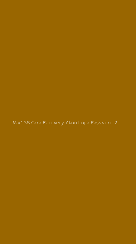 Tampilan Antarmuka Aplikasi Mix138 Cara Recovery Akun Lupa Password - 2