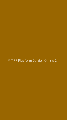 Tampilan Antarmuka Aplikasi Mj777 Platform Belajar Online - 2