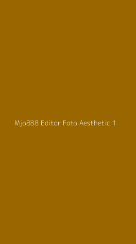 Tampilan Antarmuka Aplikasi Mjo888 Editor Foto Aesthetic - 1