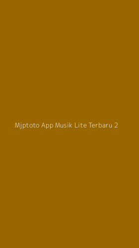 Tampilan Antarmuka Aplikasi Mjptoto App Musik Lite Terbaru - 2