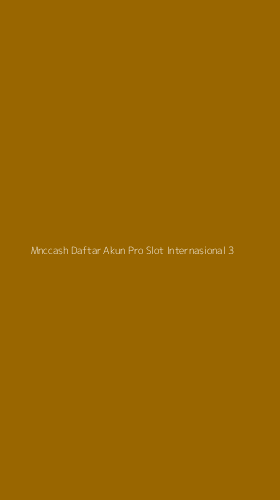 Tampilan Antarmuka Aplikasi Mnccash Daftar Akun Pro Slot Internasional - 3
