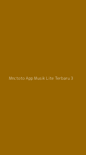 Tampilan Antarmuka Aplikasi Mnctoto App Musik Lite Terbaru - 3
