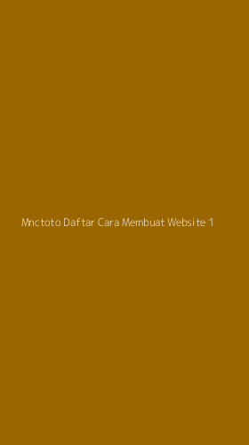 Tampilan Antarmuka Aplikasi Mnctoto Daftar Cara Membuat Website - 1
