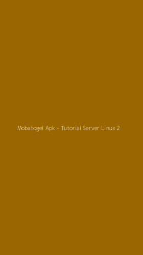 Tampilan Antarmuka Aplikasi Mobatogel Apk - Tutorial Server Linux - 2