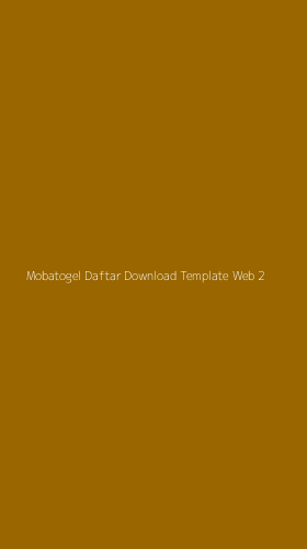 Tampilan Antarmuka Aplikasi Mobatogel Daftar Download Template Web - 2
