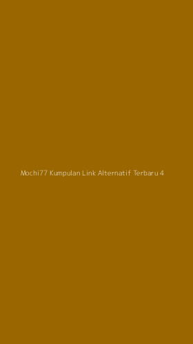 Tampilan Antarmuka Aplikasi Mochi77 Kumpulan Link Alternatif Terbaru - 4