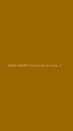 Tampilan Antarmuka Aplikasi Modal Hoki88 Tutorial Server Linux - 3