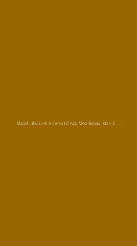 Tampilan Antarmuka Aplikasi Modal Jitu Link Alternatif Apk Mod Bebas Iklan - 3