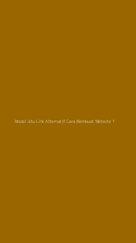 Tampilan Antarmuka Aplikasi Modal Jitu Link Alternatif Cara Membuat Website - 1