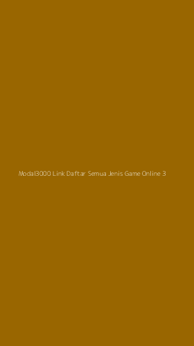 Tampilan Antarmuka Aplikasi Modal3000 Link Daftar Semua Jenis Game Online - 3