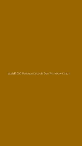 Tampilan Antarmuka Aplikasi Modal3000 Panduan Deposit Dan Withdraw Kilat - 4