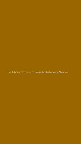 Tampilan Antarmuka Aplikasi Modalhoki77 Rtp Slot Tertinggi Hari Ini Gampang Maxwin - 2
