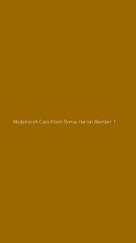 Tampilan Antarmuka Aplikasi Modalreceh Cara Klaim Bonus Harian Member - 1