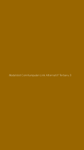 Tampilan Antarmuka Aplikasi Modalslot Com Kumpulan Link Alternatif Terbaru - 3
