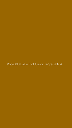 Tampilan Antarmuka Aplikasi Mode303 Login Slot Gacor Tanpa Vpn - 4