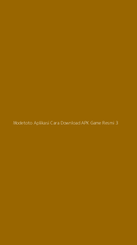 Tampilan Antarmuka Aplikasi Modetoto Aplikasi Cara Download Apk Game Resmi - 3
