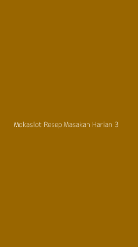 Tampilan Antarmuka Aplikasi Mokaslot Resep Masakan Harian - 3