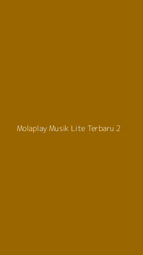 Tampilan Antarmuka Aplikasi Molaplay Musik Lite Terbaru - 2