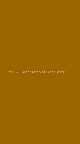 Tampilan Antarmuka Aplikasi Moli 77 Bandar Toto Slot Gacor Resmi - 1