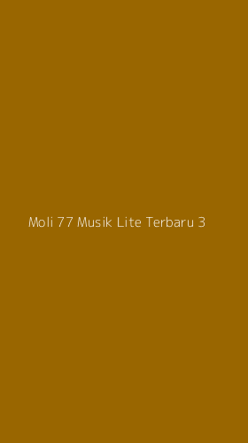 Tampilan Antarmuka Aplikasi Moli 77 Musik Lite Terbaru - 3