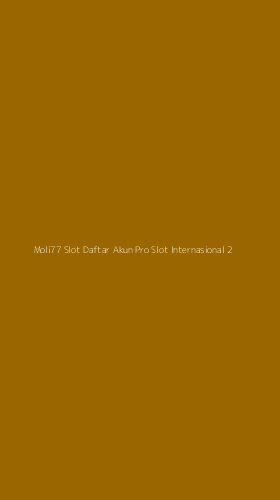 Tampilan Antarmuka Aplikasi Moli77 Slot Daftar Akun Pro Slot Internasional - 2
