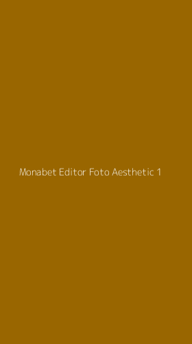 Tampilan Antarmuka Aplikasi Monabet Editor Foto Aesthetic - 1