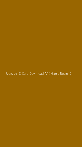 Tampilan Antarmuka Aplikasi Monaco18 Cara Download Apk Game Resmi - 2