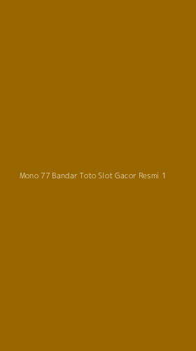 Tampilan Antarmuka Aplikasi Mono 77 Bandar Toto Slot Gacor Resmi - 1