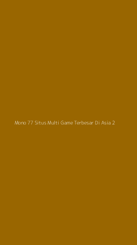Tampilan Antarmuka Aplikasi Mono 77 Situs Multi Game Terbesar Di Asia - 2