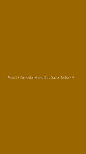 Tampilan Antarmuka Aplikasi Mono77 Kumpulan Game Slot Gacor Terbaik - 4