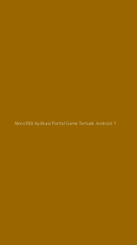 Tampilan Antarmuka Aplikasi Moro188 Aplikasi Portal Game Terbaik Android - 1