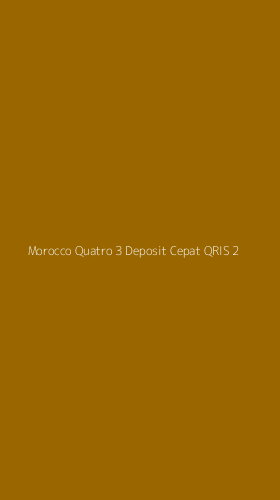 Tampilan Antarmuka Aplikasi Morocco Quatro 3 Deposit Cepat Qris - 2