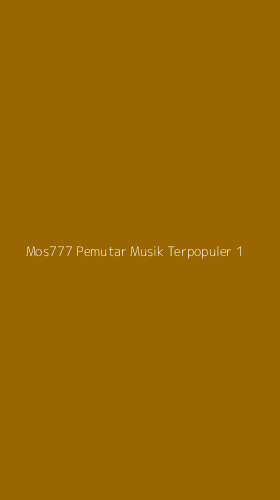 Tampilan Antarmuka Aplikasi Mos777 Pemutar Musik Terpopuler - 1