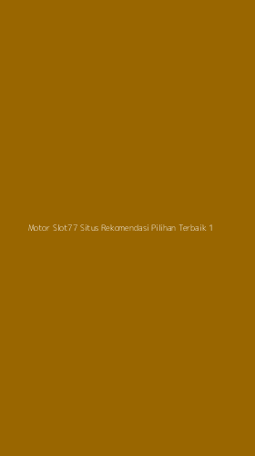 Tampilan Antarmuka Aplikasi Motor Slot77 Situs Rekomendasi Pilihan Terbaik - 1