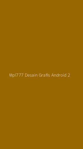Tampilan Antarmuka Aplikasi Mpl777 Desain Grafis Android - 2