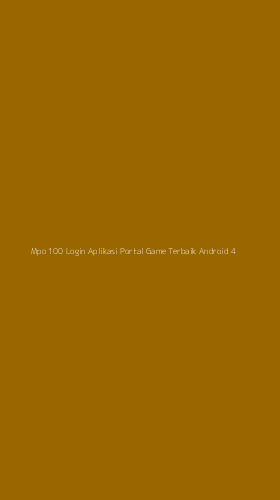 Tampilan Antarmuka Aplikasi Mpo 100 Login Aplikasi Portal Game Terbaik Android - 4