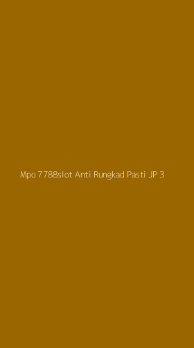 Tampilan Antarmuka Aplikasi Mpo 7788slot Anti Rungkad Pasti Jp - 3