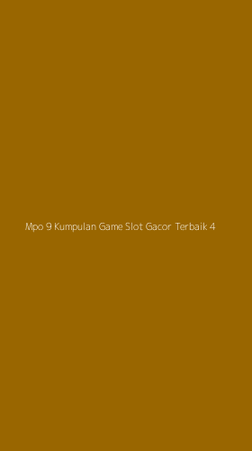 Tampilan Antarmuka Aplikasi Mpo 9 Kumpulan Game Slot Gacor Terbaik - 4