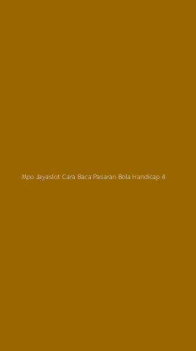 Tampilan Antarmuka Aplikasi Mpo Jayaslot Cara Baca Pasaran Bola Handicap - 4