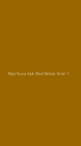Tampilan Antarmuka Aplikasi Mpo Nusa Apk Mod Bebas Iklan - 1