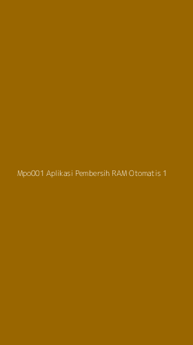 Tampilan Antarmuka Aplikasi Mpo001 Aplikasi Pembersih Ram Otomatis - 1