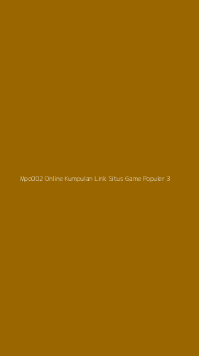 Tampilan Antarmuka Aplikasi Mpo002 Online Kumpulan Link Situs Game Populer - 3