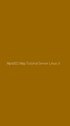 Tampilan Antarmuka Aplikasi Mpo002 Wap Tutorial Server Linux - 3
