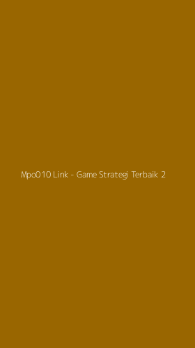 Tampilan Antarmuka Aplikasi Mpo010 Link - Game Strategi Terbaik - 2